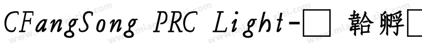 CFangSong PRC Light字体转换